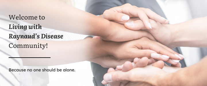 A welcome banner for Living with Raynaud's Disease community featuring a group of hands symbolizing unity